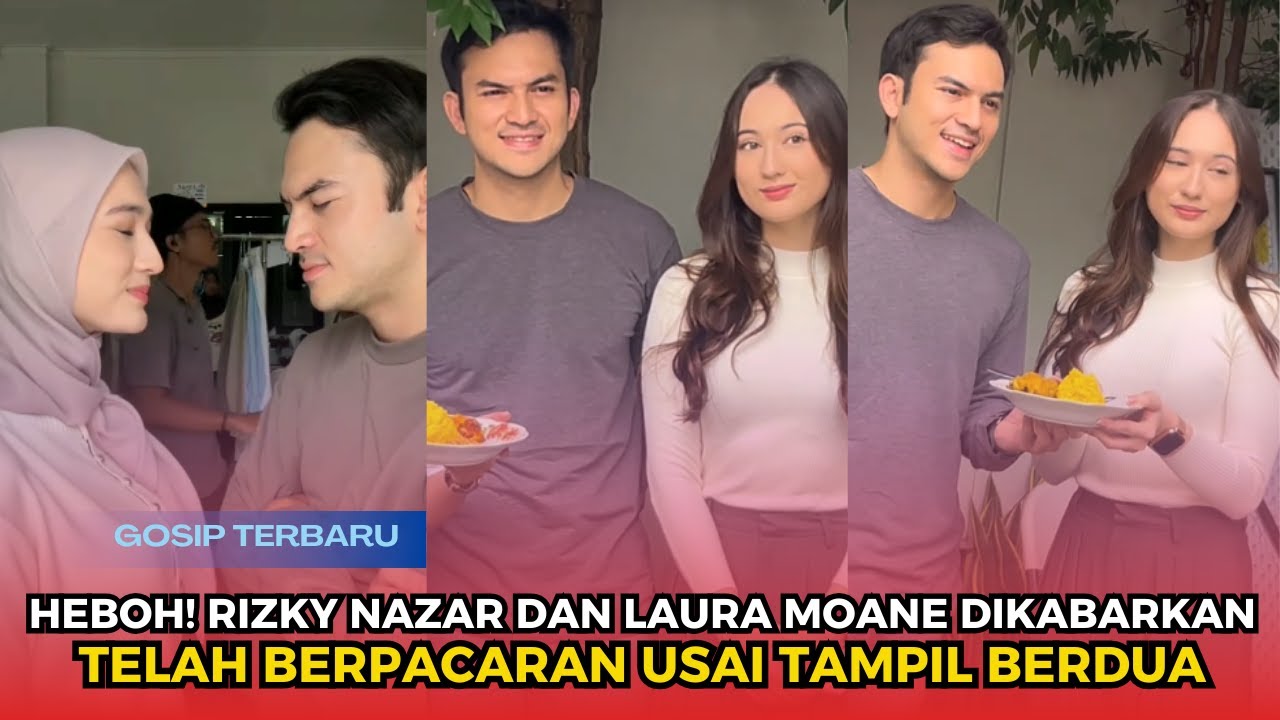 Heboh! Rizky Nazar dan Laura Moane Dikabarkan Telah Berpacaran Usai Tampil Berdua - Gosip Terbaru