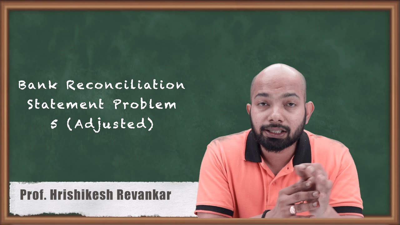 Bank Reconciliation Statement Problem No. 5 - Bank Reconciliation Statement - CA CPT Accounts