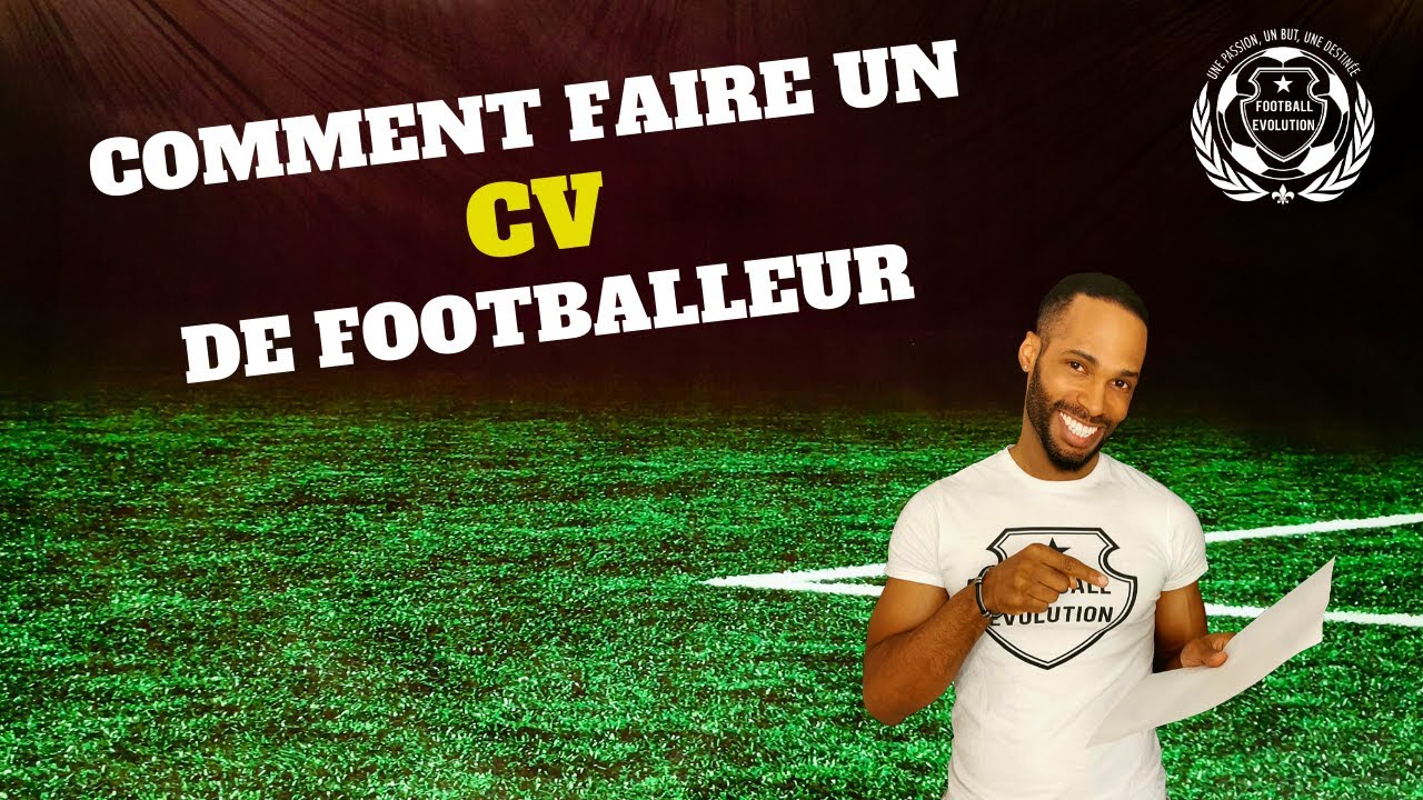 Comment faire un cv de footballeur en 2022