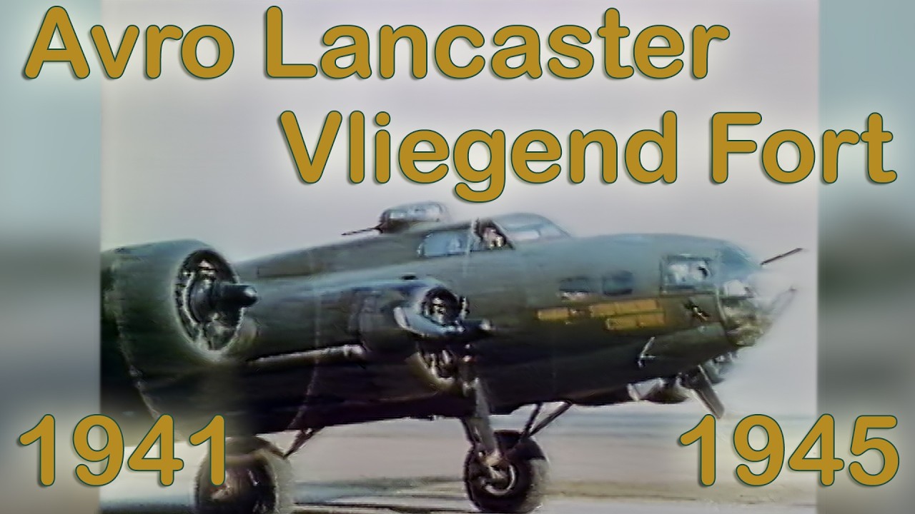 Lancaster - Vliegend Fort - WWII (HD)