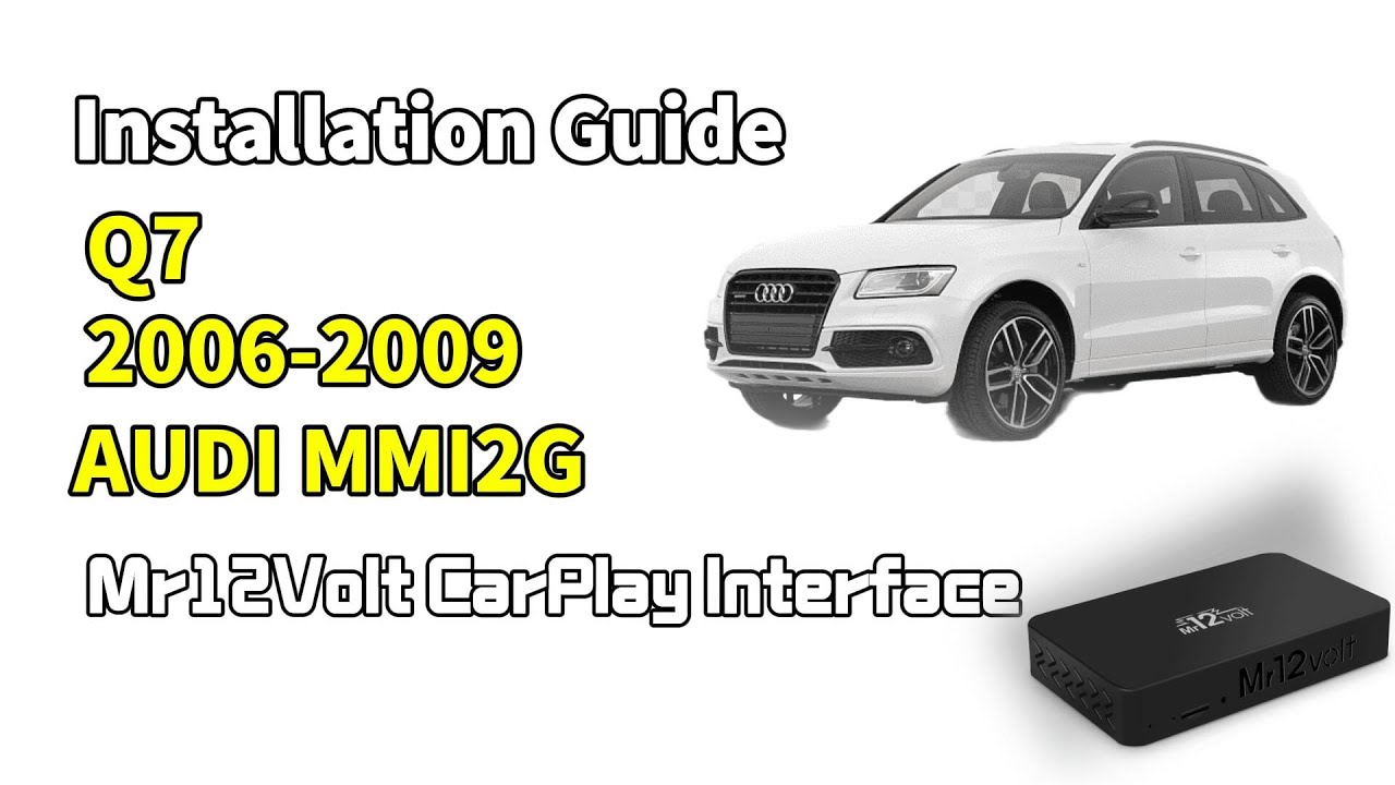 Audi Q7 MMI 2G CarPlay Android Auto Installation (2006-2009)