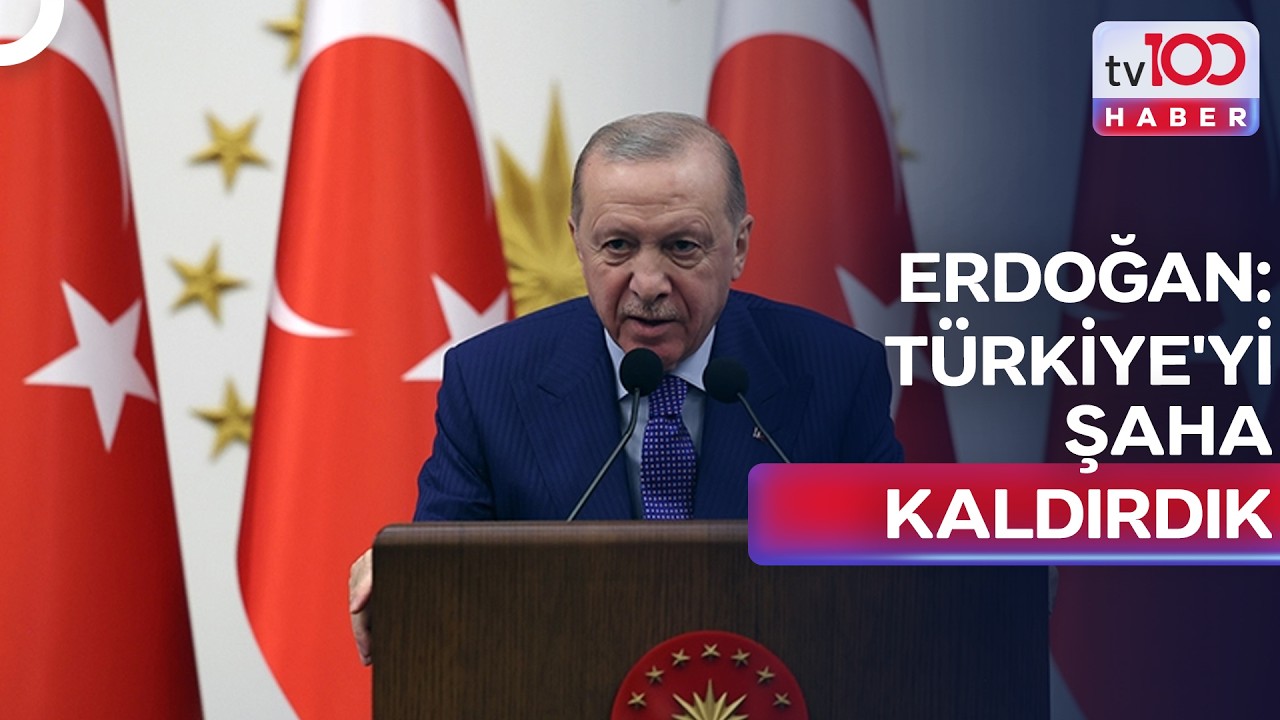 Erdoğan: Bugün Türkiye Her Zamankinden Daha Güçlü, Daha Zengin | tv100 Ana Haber