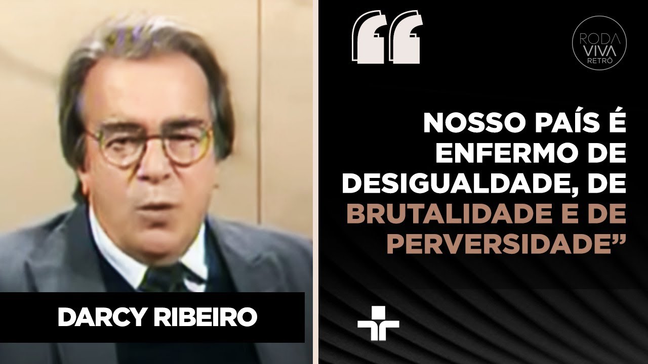 Darcy Ribeiro detona burguesia e aponta impactos da escravidão no progresso do Brasil