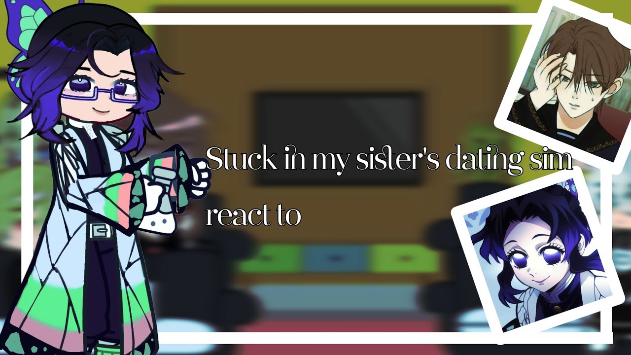 stuck in my sister's dating sim react to maythan as....( read description) 1.5 speed  or 2x.