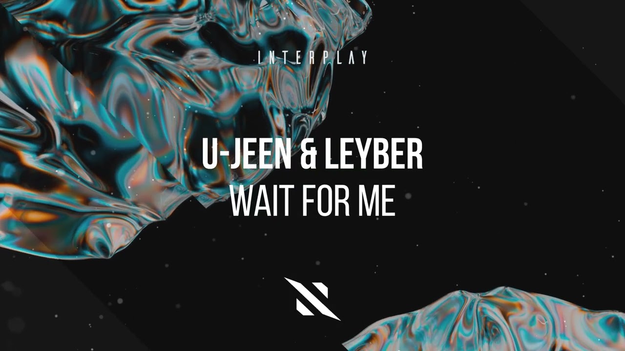 U-Jeen & Leyber - Wait for Me