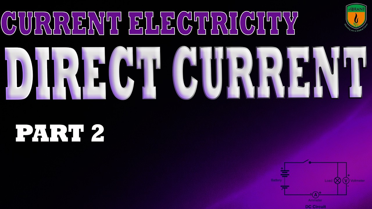 DIRECT CURRENT (DC) __ CURRENT ELECTRICITY [CEE] Part 2