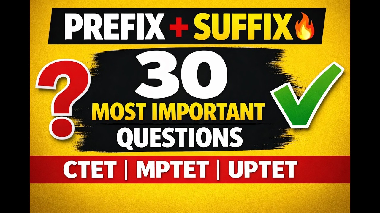 Prefix + Suffix 30 Most Important Questions | CTET MPTET UPTET 2026 | English Grammar MCQs