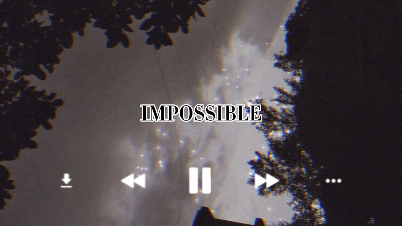 JAMES ARTHUR || IMPOSSIBLE (SLOWED)