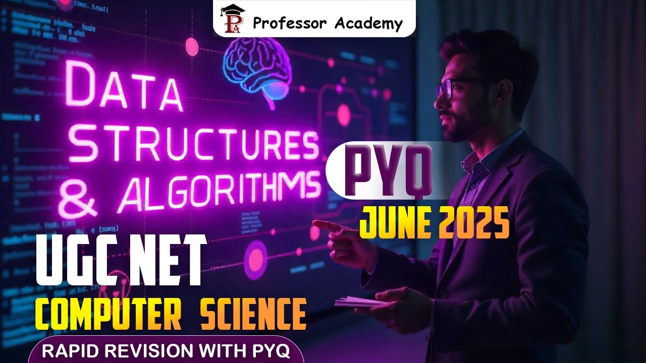 UGC NET Computer Science June 2025 | DSA Rapid Revision with PYQ | Professor Academy
