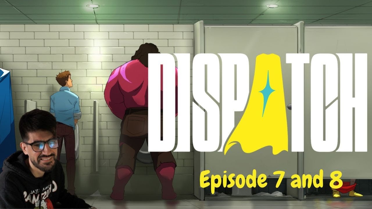 [ Twitch VOD] First Playthrough | Dispatch | Episodes 7and 8