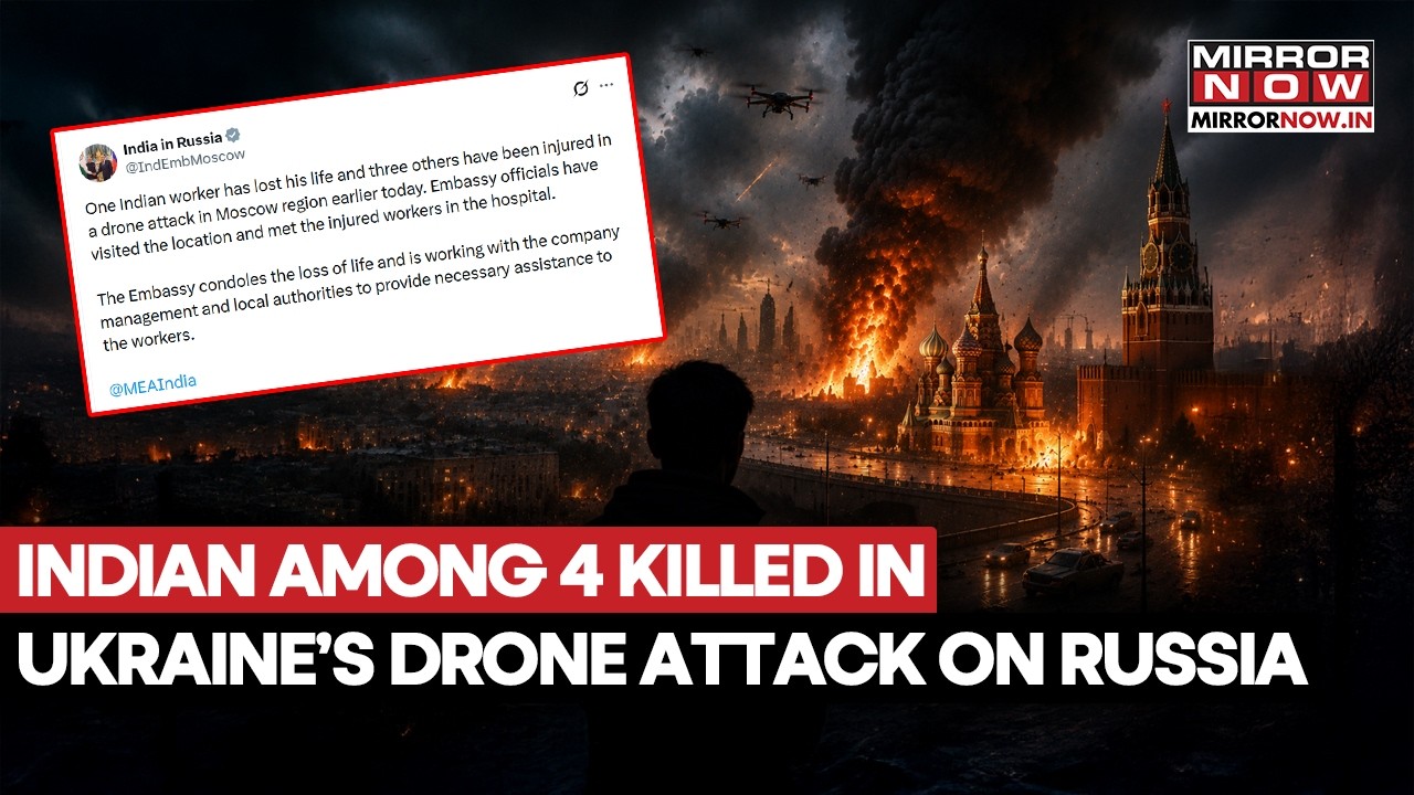 Ukraine Drone Attack in Russia Kills One Indian National, Indian Embassy In Russia Confirms