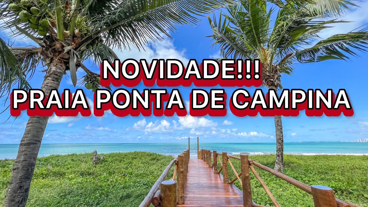 PRAIA PONTA DE CAMPINA, em Cabedelo, está cheia de novidades!
