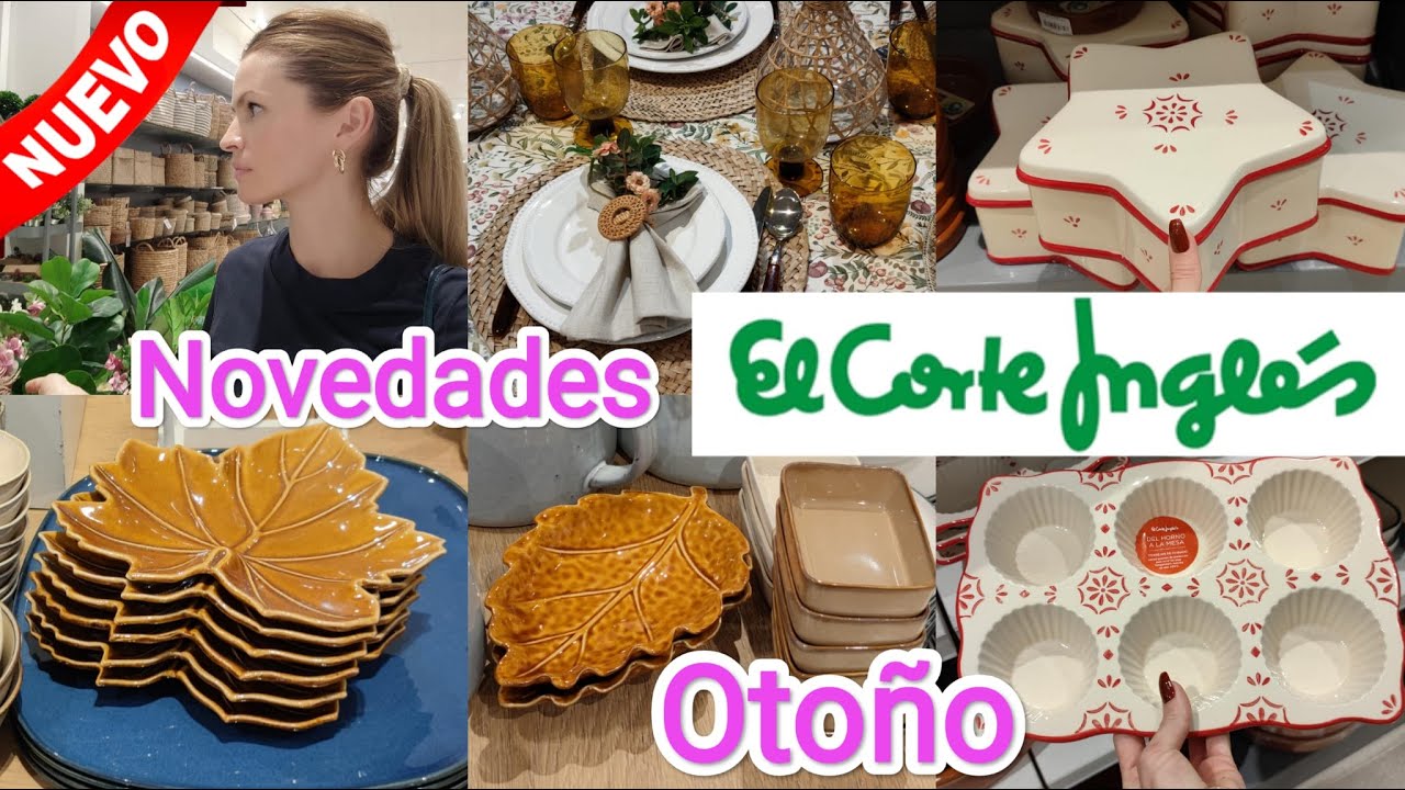 EL CORTE INGLÉS🍁NOVEDADES🍂OTOÑO💡IDEAS PARA HOGAR🏡VAJILLA DECORACIÓN COCINA FUENTES TEXTIL NAVIDAD🍁💚🍁