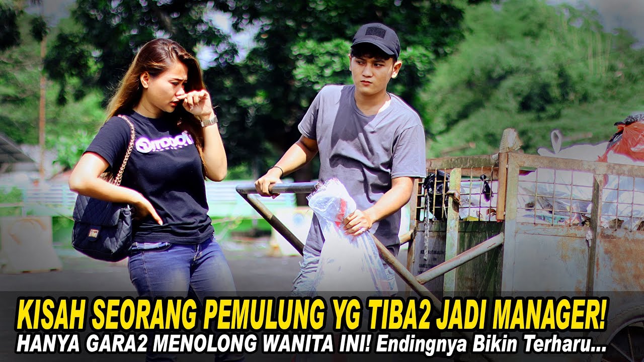 KISAH SEORANG PEMULUNG YG TIBA2 JADI MANAGER!HANYA GARA2 MENOLONG WANITA INI!Endingnya Bikin Terharu