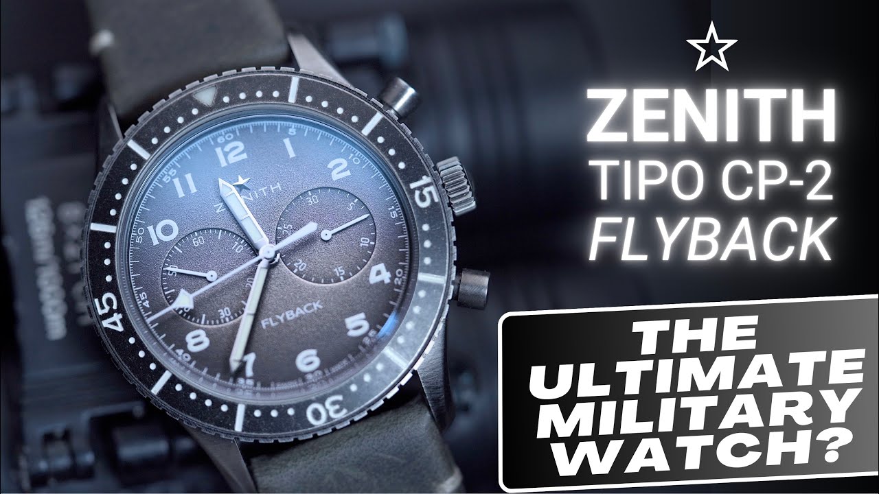 ZENITH Tipo CP-2 Flyback: the ultimate military watch ?