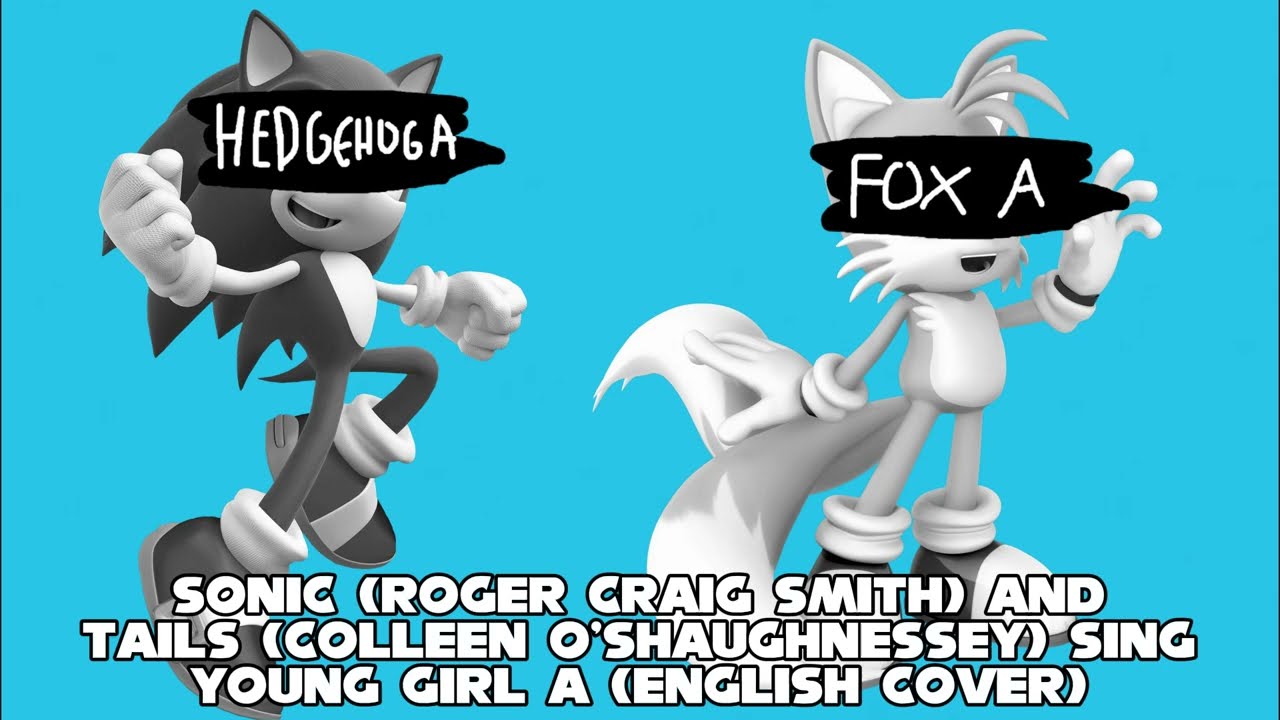 Sonic and Tails  - Young Girl A (English Cover) (AI Cover)