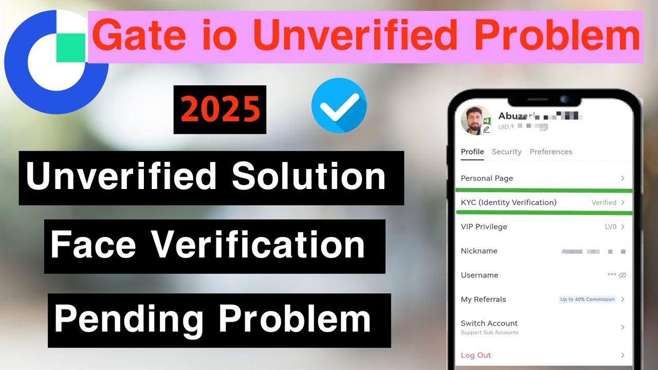 Gate.io Unverified Problem | Gate.io KYC Verification Solution | Unverified To Verified Account