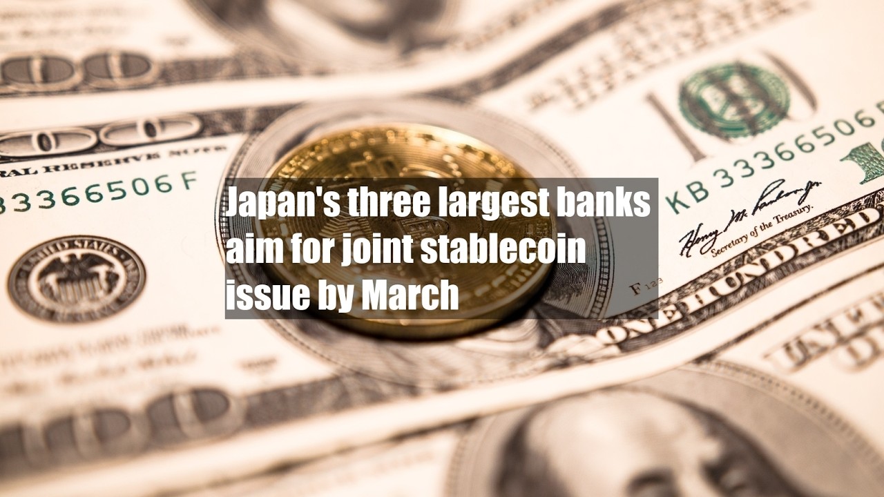Japan's three largest banks aim for joint stablecoin issue by March