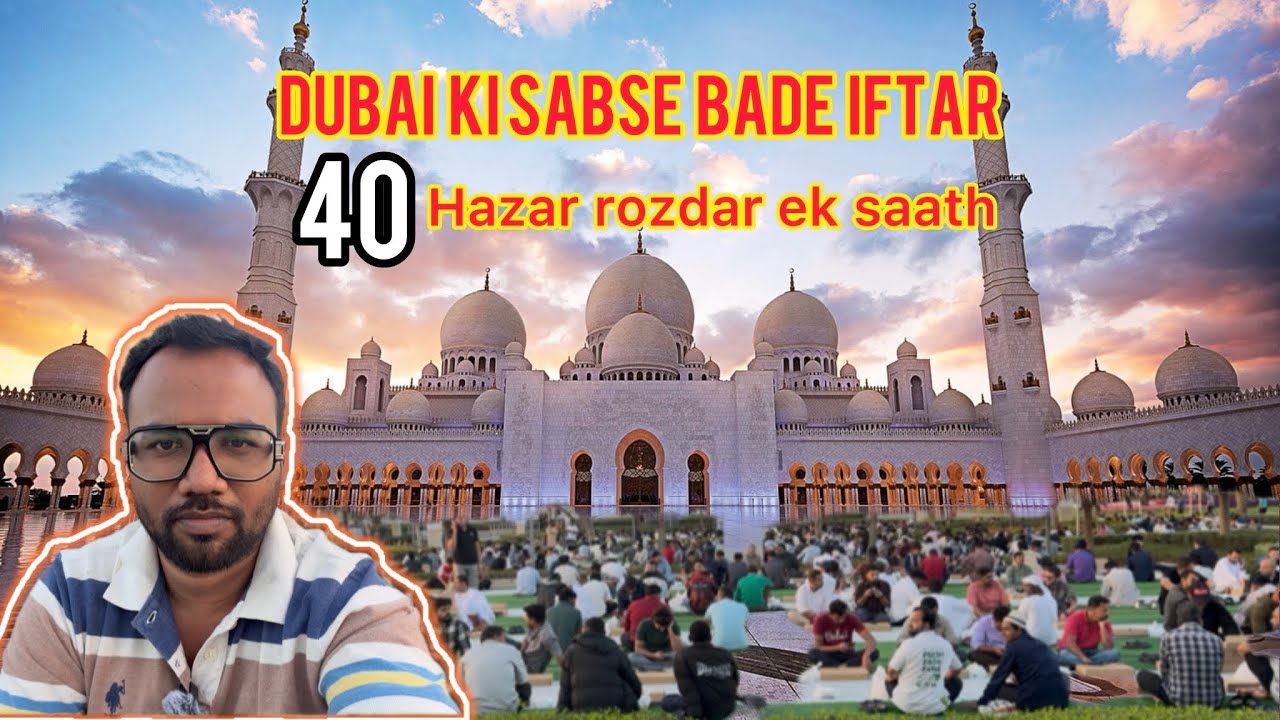 Ramadan iftar in Dubai Sheikh zayed grand mosque Abu Dhabi Free iftar meals in UAE ramazan