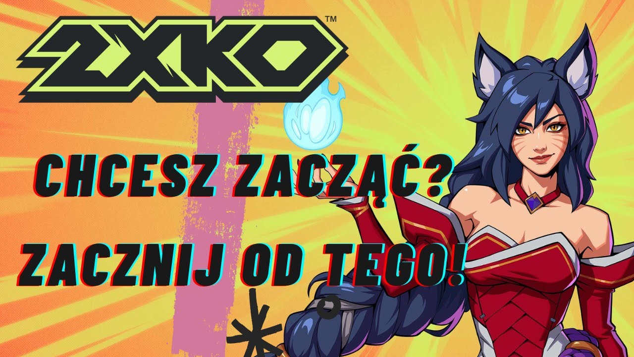 2XKO – Podstawowy Poradnik dla Początkujących | Jak zacząć grać w nową bijatykę od Riot Games