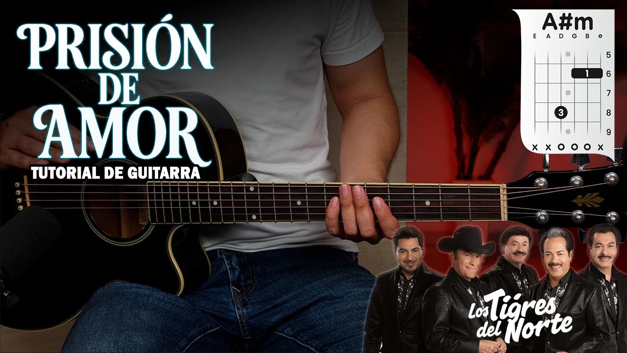 Prisión De Amor - Los Tigres Del Norte - Tutorial De Guitarra