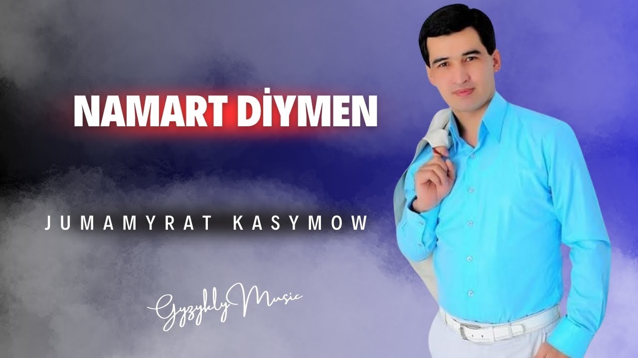 Jumamyrat Kasymow - Namart Di&yacute;men