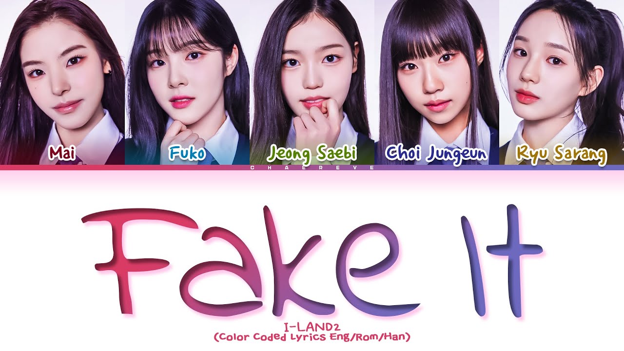 I-LAND2 Fake It Lyrics (Color Coded Lyrics)