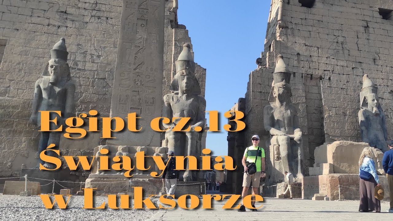 Egipt cz.13 - Świątynia w Luksorze