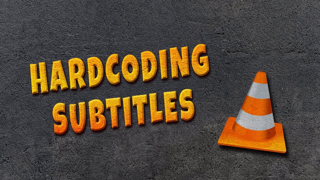 How to HARDCODE Subtitles to Your Films with VLC Player