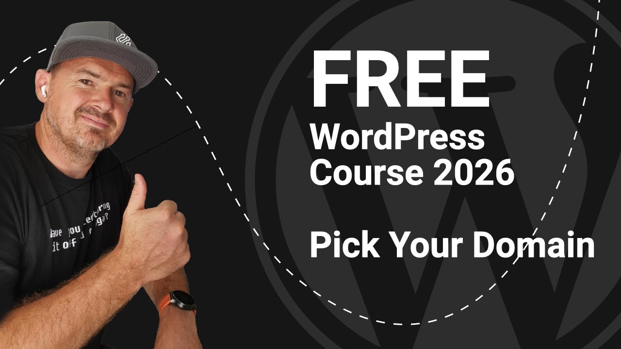 Choose Your Domain Name: The Complete Beginner's Guide | FREE WordPress Course 2026