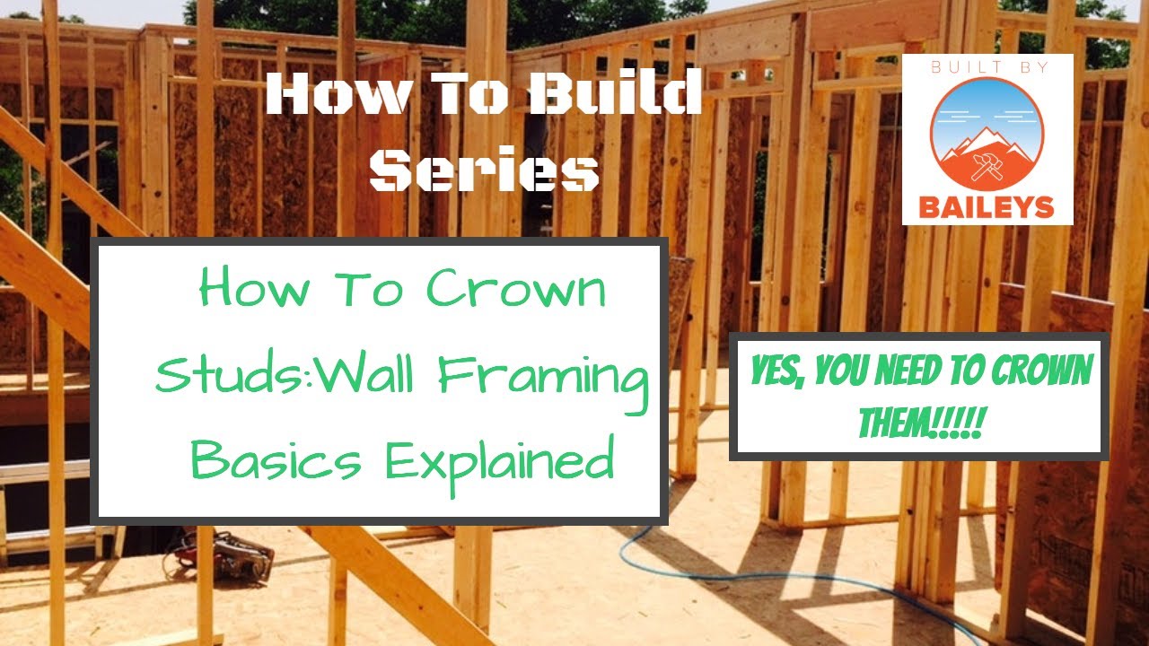 How To Crown Studs and Frame a Basic Wall. No Gum Smacking This Time#crowningstuds #builtbybaileys
