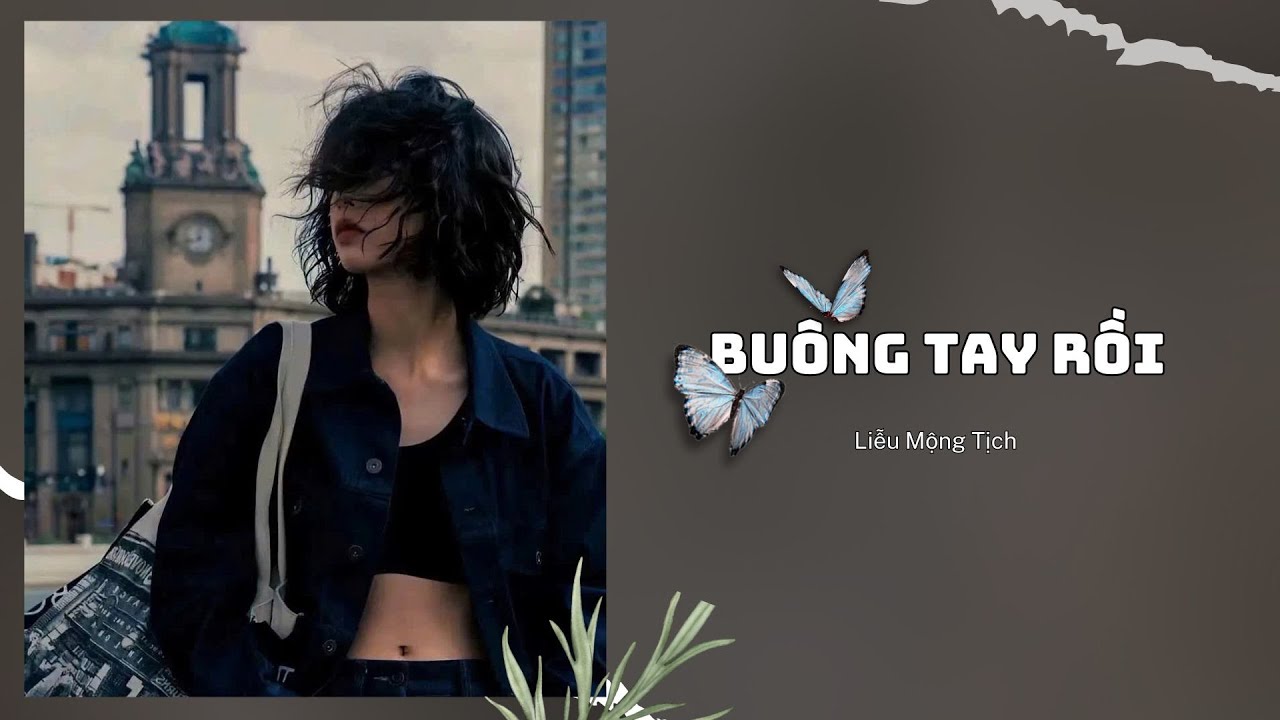 [Truyện Audio] || Buông Tay Rồi || Liễu Mộng Tịch