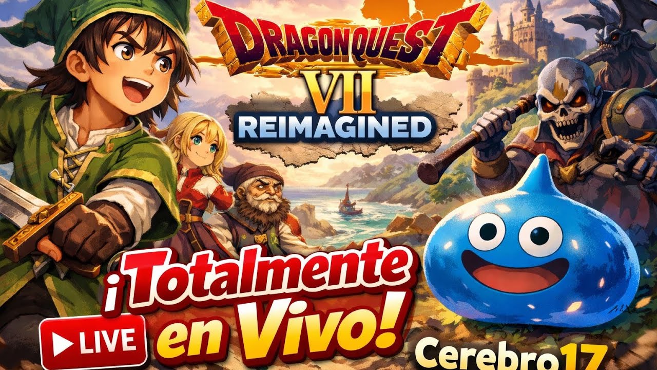 🔴 EN VIVO | Dragon Quest VII Reimagined