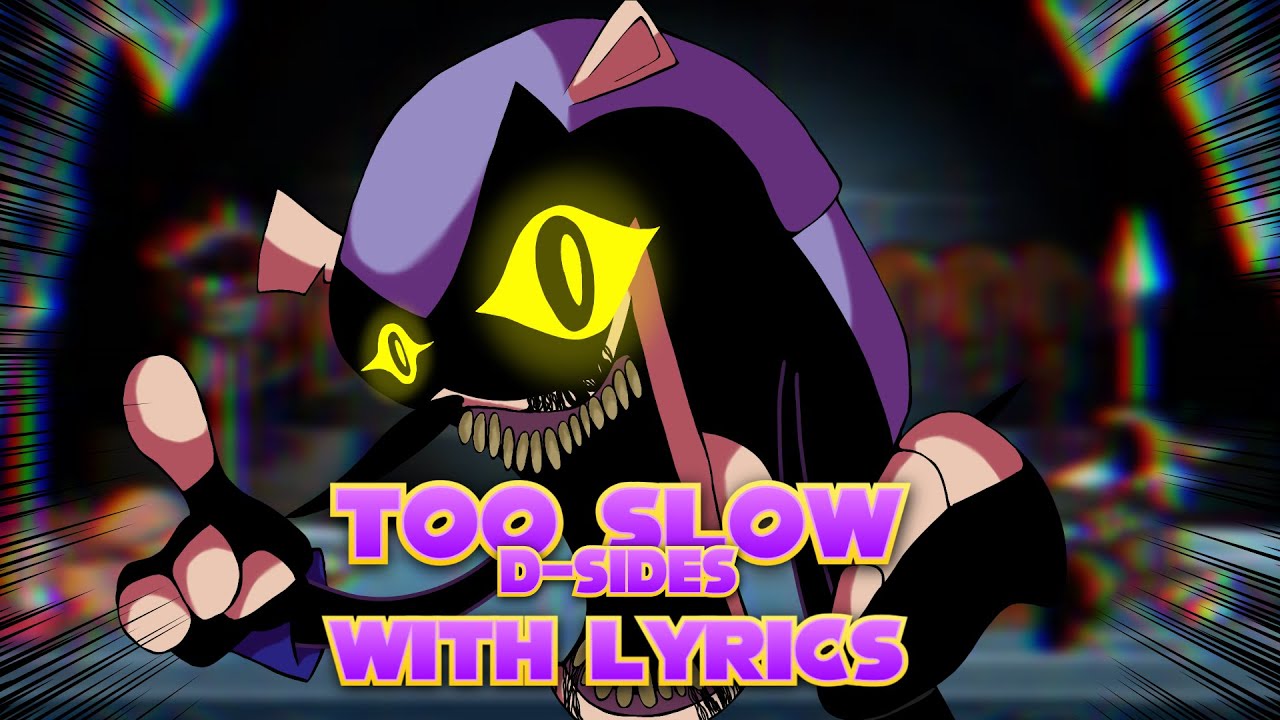 Too Slow (D-Sides) WITH LYRICS || FNF: D-Sides Lyrical Cover