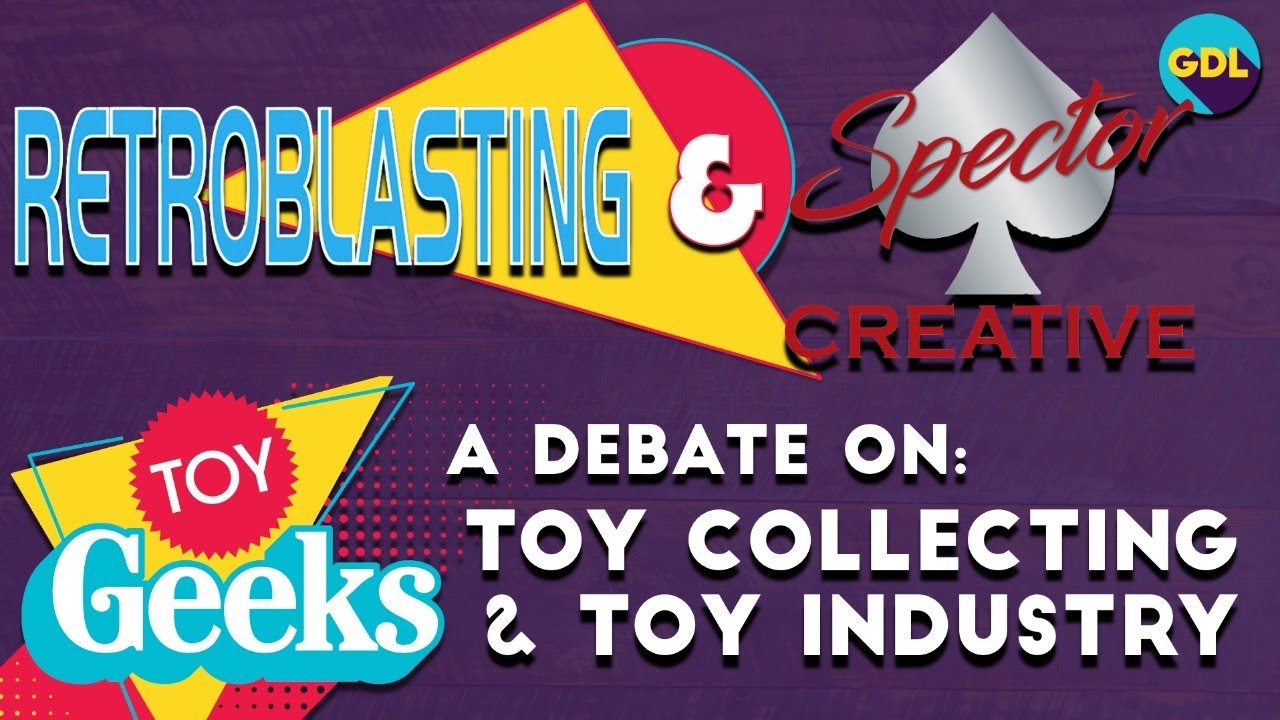 A Debate on Toy Collecting and the Toy industry