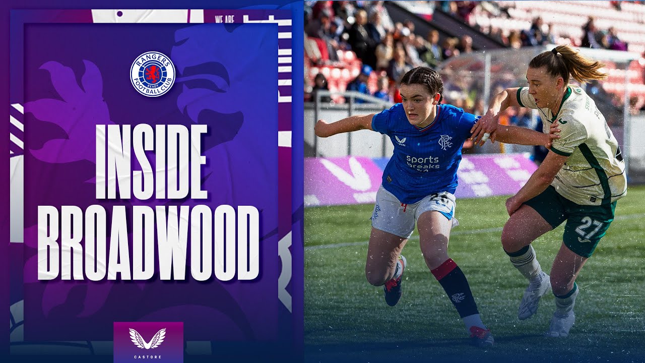 INSIDE BROADWOOD | Hill with the Winner | Rangers Women v Hibernian
