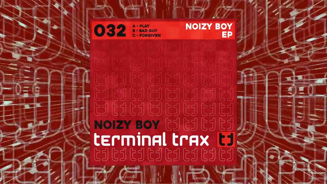 Terminal Trax TT0032c - Noizy Boy - Noizy Boy Ep - Forgiven