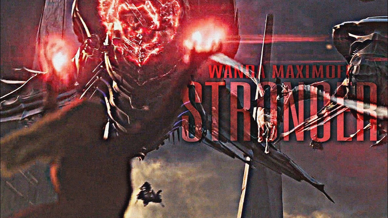 Wanda Maximoff || Stronger