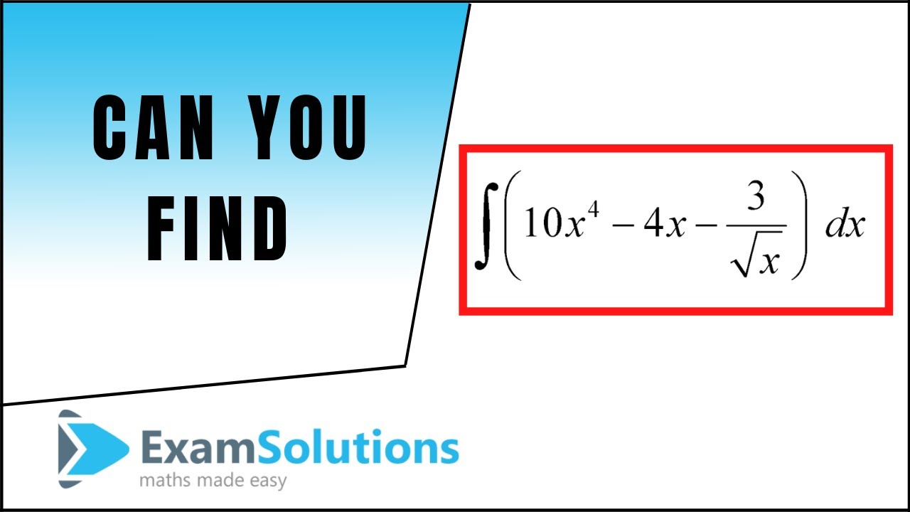 Integration - Past Paper Question | ExamSolutions