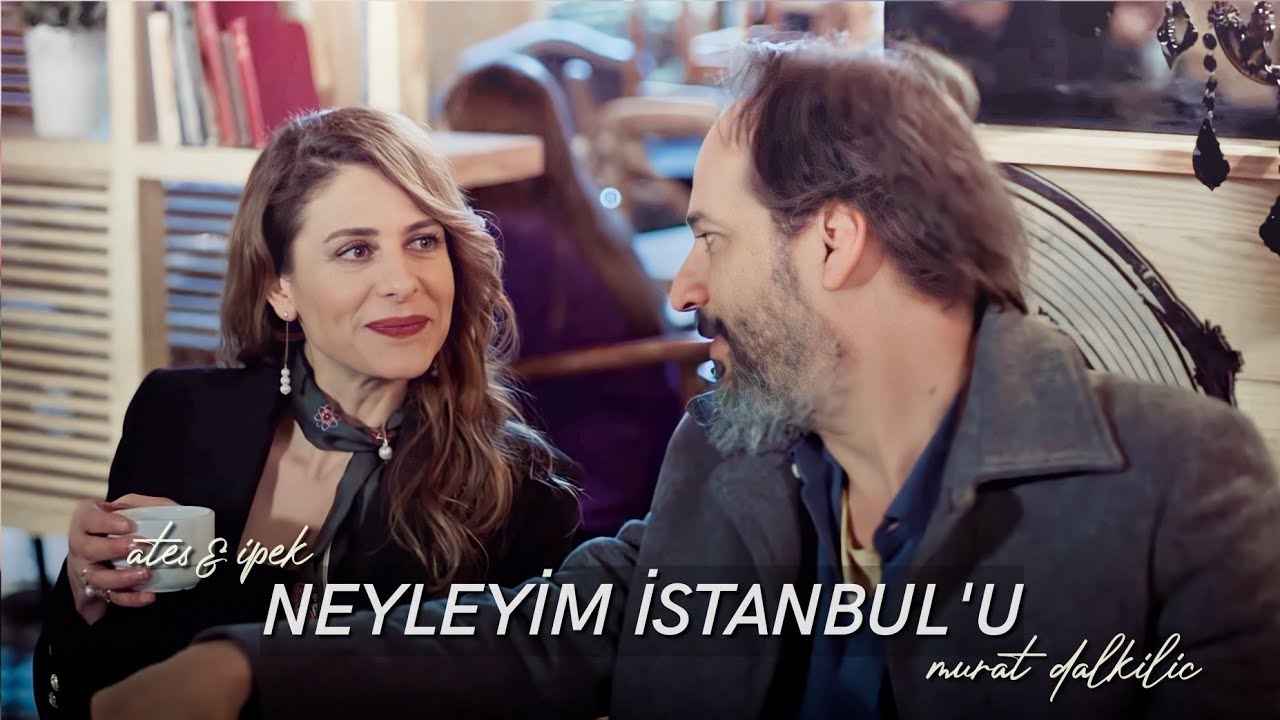 Neyleyim İstanbul'u - Ateş & İpek / Hekimoğlu