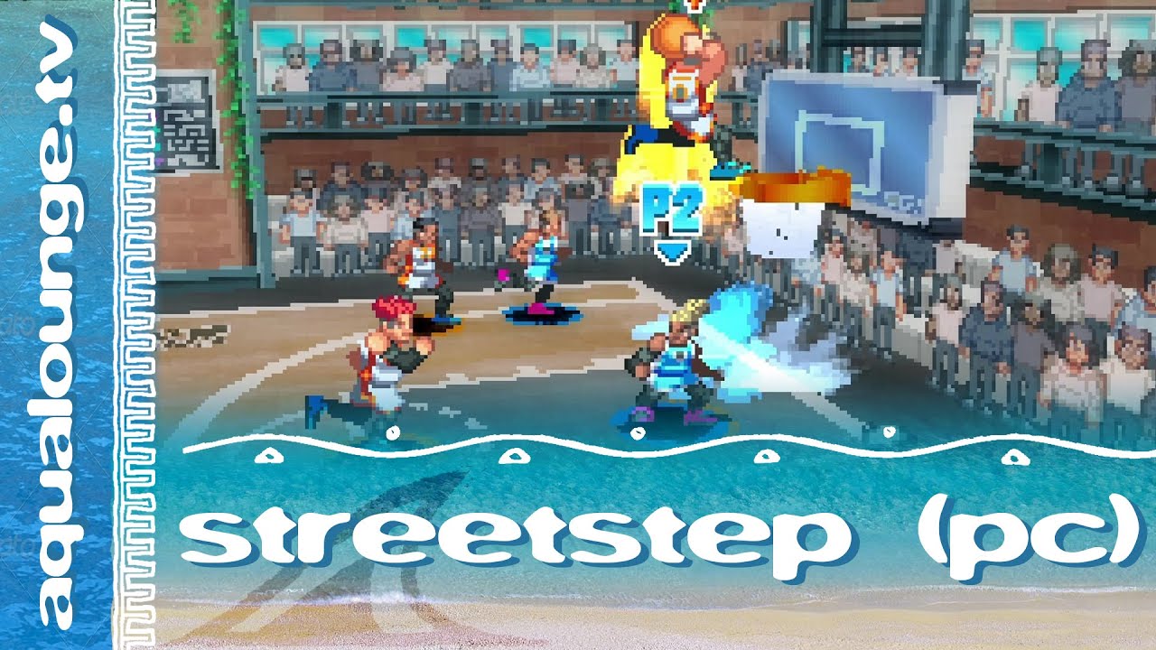 StreetStep (PC) // neo geo-style battle basektball - aqualounge indie