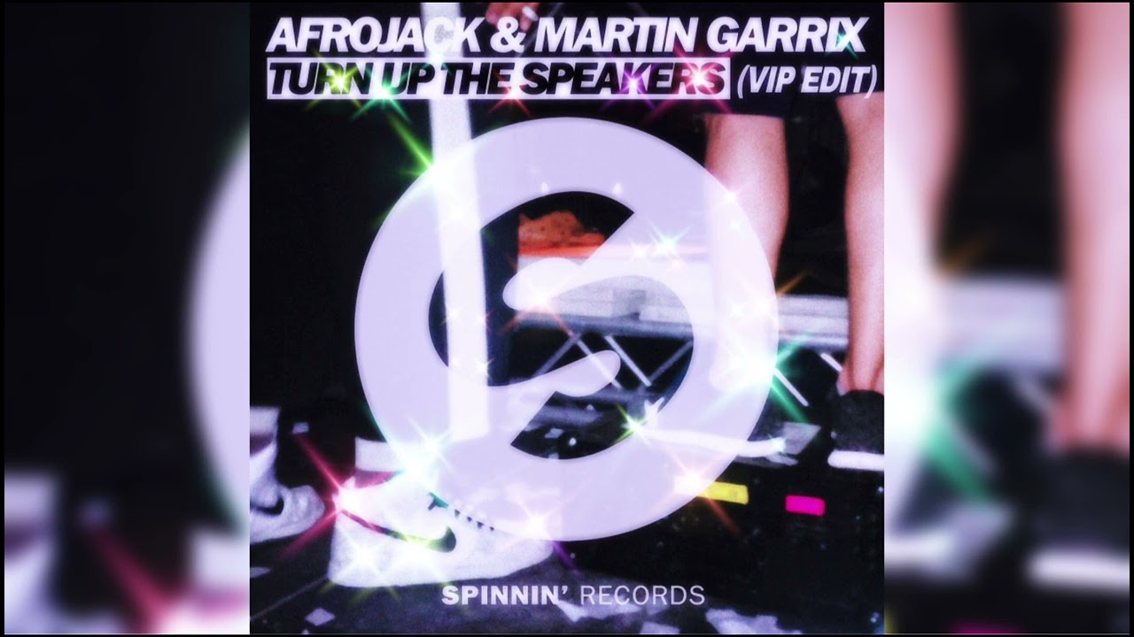AFROJACK & Martin Garrix - Turn Up The Speakers (VIP Edit)