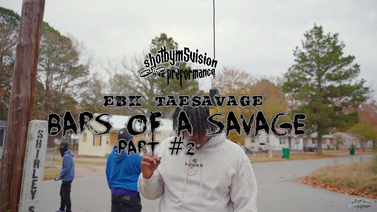 EBK TaeSavage   Bars of a Savage Pt 2(official video)@ShotByM5vision