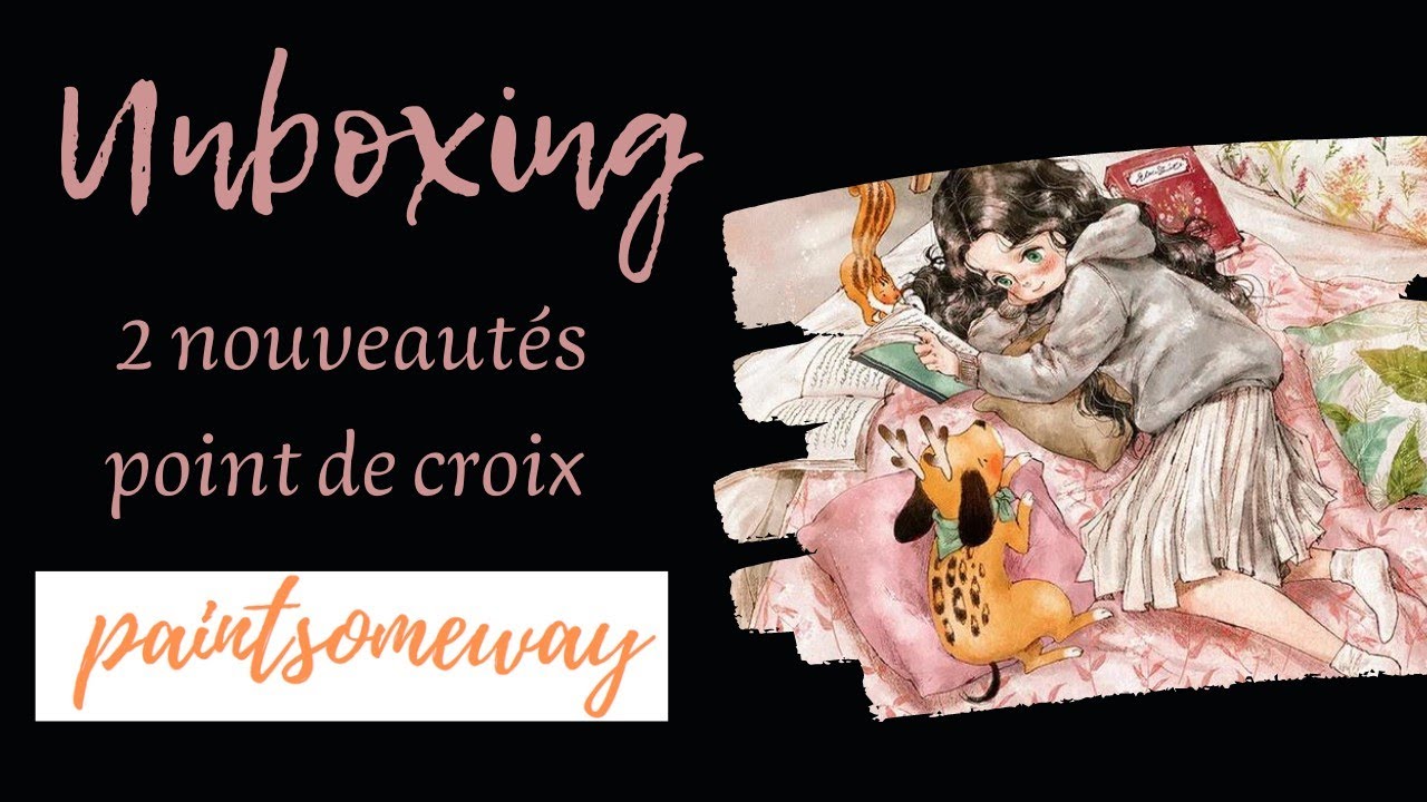 Unboxing PAINTSOMEWAY - Nouveautés point de croix #unboxing #paintsomeway #crossstitch #embroidery