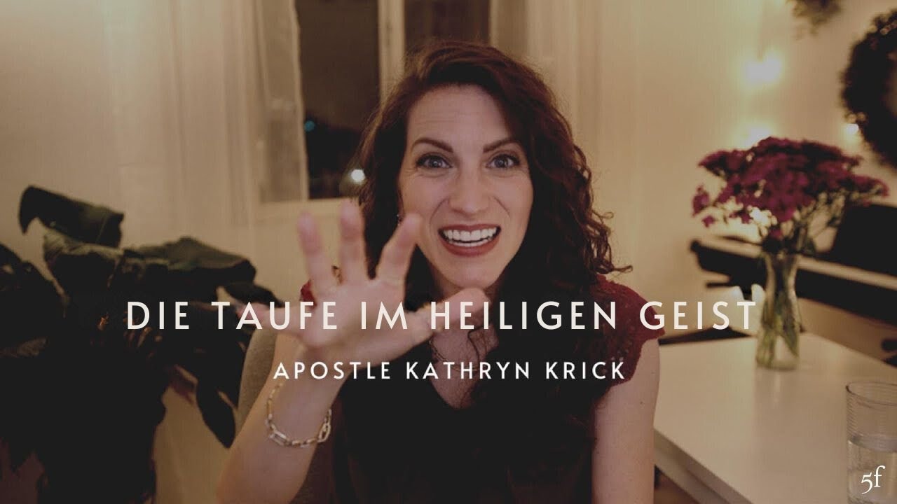 Taufe im Heiligen Geist - Apostle Kathryn Krick