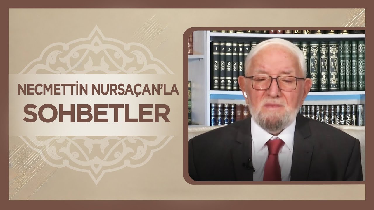 Necmettin Nursaçan'la Sohbetler | 1 Kasım 2025