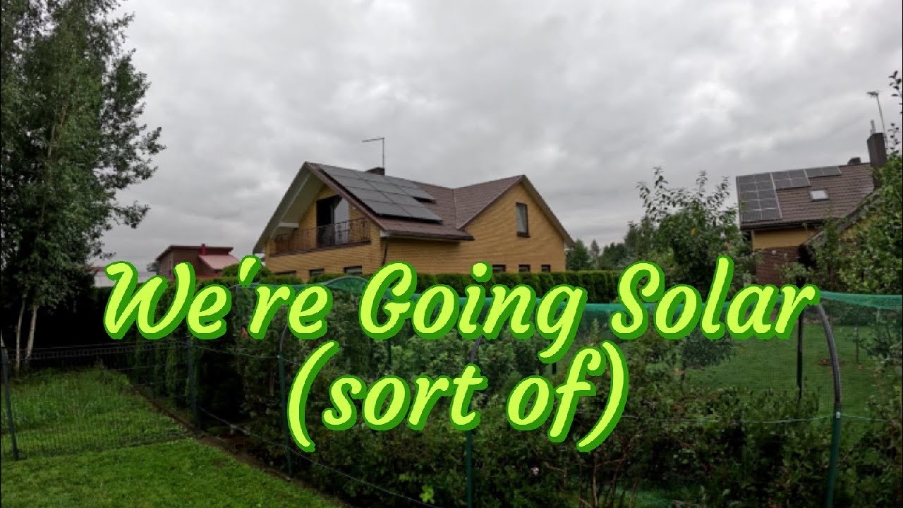 Going Solar | Yard and Garden Updates