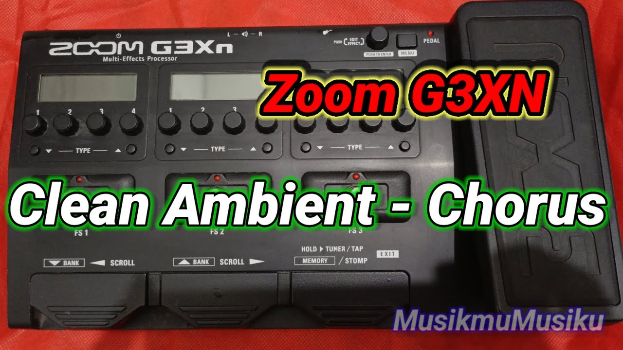 Zoom G3XN Clean Ambient - Chorus