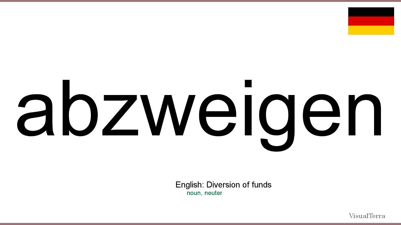 How to pronounce: Abzweigen (German)