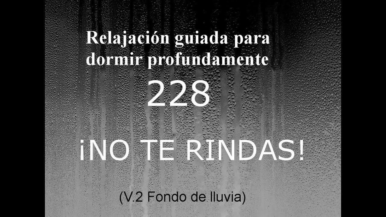 Audio para dormir: relajación profunda  - ¡NO TE RINDAS! - Fondo de lluvia